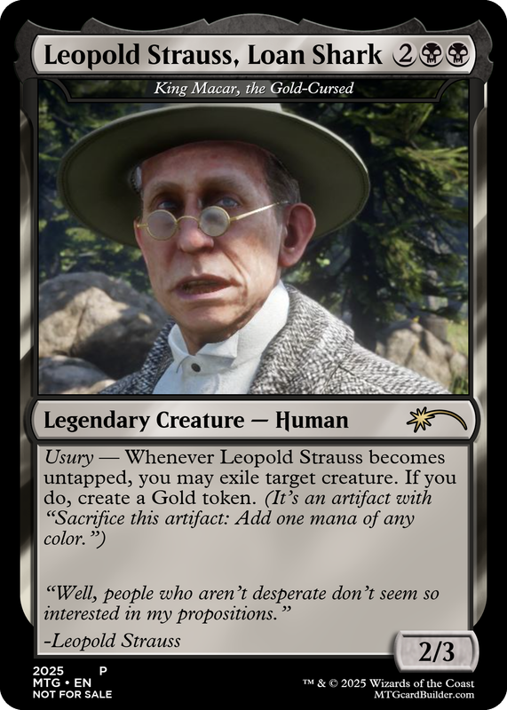 King Macar, the Gold-Cursed (Leopold Strauss, Loan Shark)