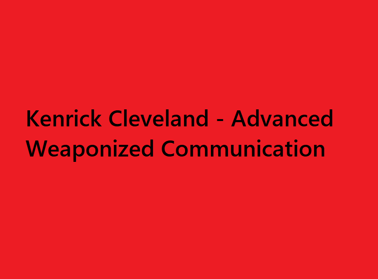 [Image: Kenrick-Cleveland-Advanced-Weaponized-Communication.png]