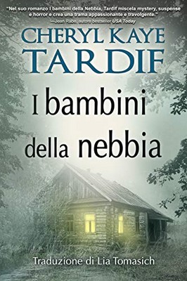 Cheryl Kaye Tardif - I bambini della nebbia (2018)