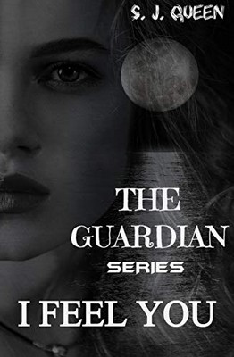 S.J. Queen - The guardian Vol. 2. I feel you (2019)