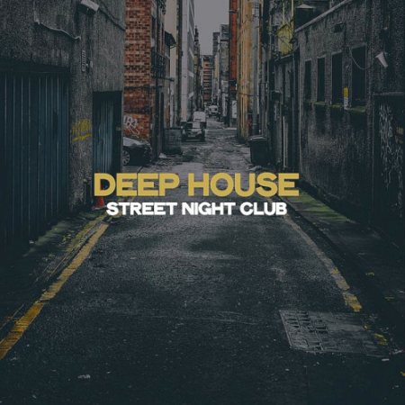 VA - Deep House Street Night Club (2020)