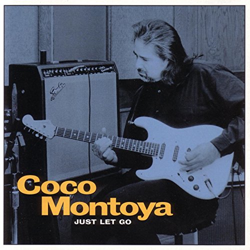Coco Montoya - Just Let Go (1997) [Lossless+MP3]