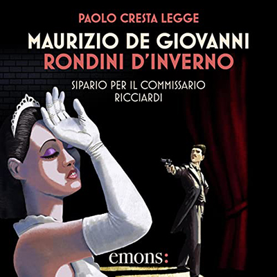 Maurizio De Giovanni - Rondini d’inverno꞉ Sipario per il commissario Ricciardi (2022) (mp3 - 128 kbps)
