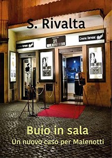 S. Rivalta – Buio in sala. Un nuovo caso per Malenotti (2022)