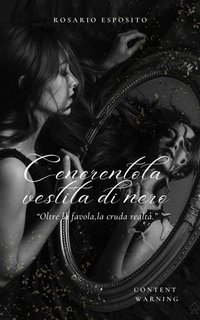 Rosario Esposito - Cenerentola vestita di nero (2023)