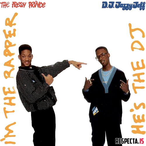 Jazzy Jeff & The Fresh Prince - He's The DJ, I'm the Rapper album art