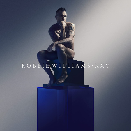 Robbie Williams - XXV (Deluxe Edition) (2022)