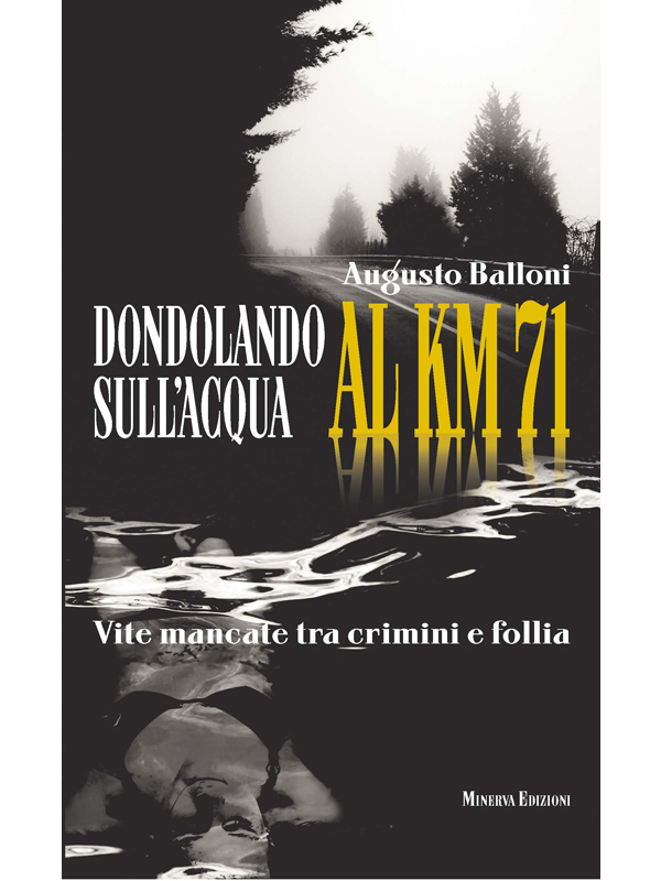 Augusto Balloni – Dondolando sull’acqua al km 71 (2014)