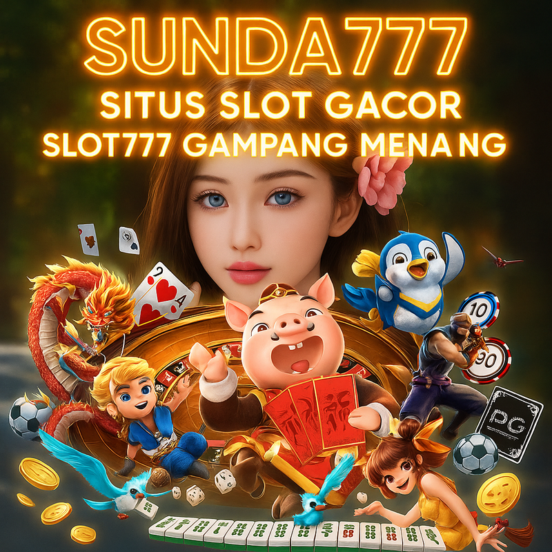 Sunda777: Tautan Link Situs Slot Gacor Resmi Slot777 Gampang Menang Hari Ini
