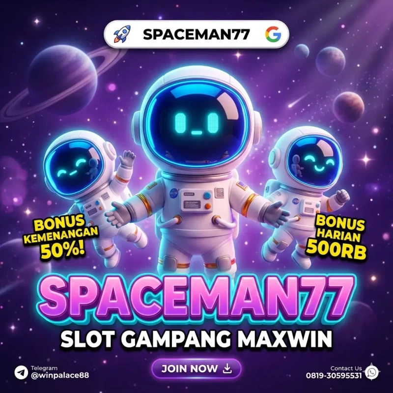 SPACEMAN77 : Alternatif Situs Spaceman 77 Slot Jackpot Gacor Gampang Maxwin