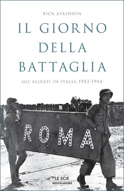 Rick Atkinson – Il giorno della battaglia (2015)