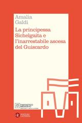 Amalia Galdi – La principessa Sichelgaita e l’inarrestabile ascesa del Guiscardo (2026)