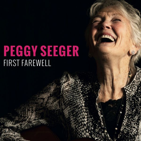Peggy Seeger – First Farewell (2021) [FLAC 24bit/44,1kHz]
