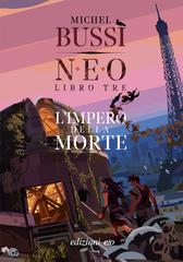 Michel Bussi – N.E.O. Libro tre. L’impero della morte (2025)