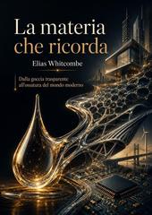 Elias Whitcombe – La materia che ricorda (2026)