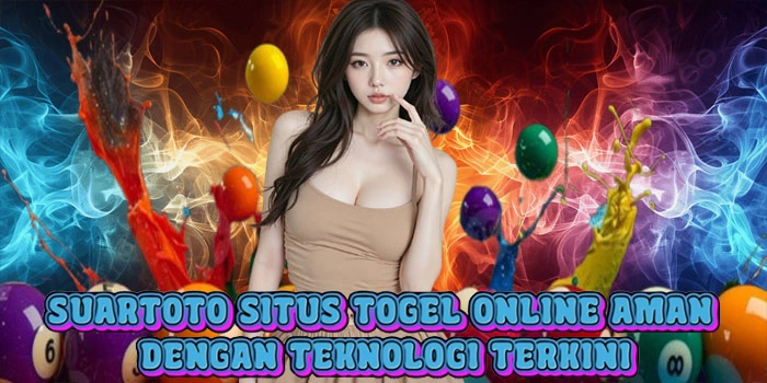 SUARTOTO Situs Togel Online Aman dengan Teknologi Terkini
