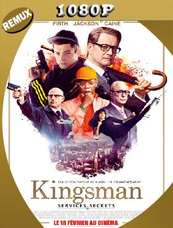 Kingsman: The Secret Service (2014) Remux [1080p] [Latino] [GoogleDrive] [RangerRojo]