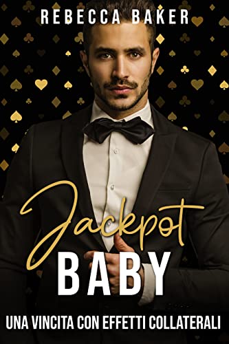Rebecca Baker - Jackpot, Baby! Una vincita con effetti collaterali (2022)