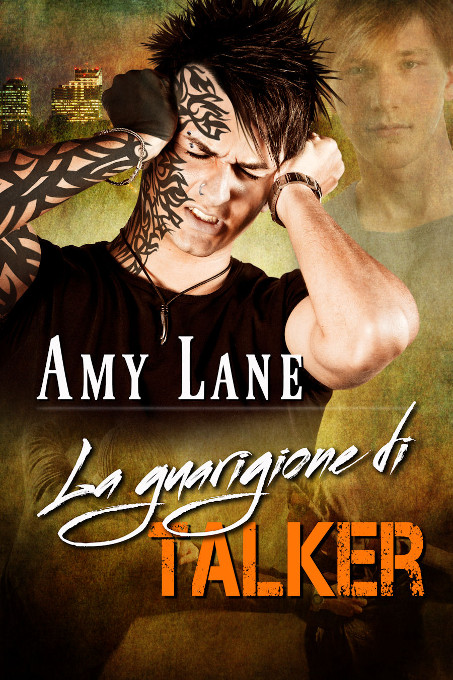 Amy Lane - Talker vol. 2 - La guarigione di Talker (2013)