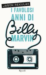 Jason Rekulak – I favolosi anni di Billy Marvin (2018)