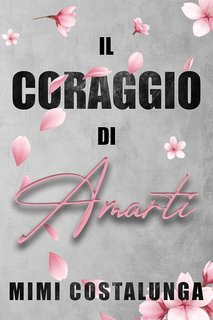 Mimi Costalunga - Never Enough Vol. 1. Il coraggio di amarti  (2023)