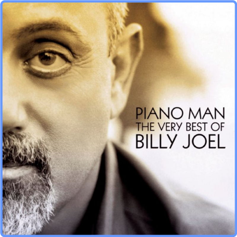 Billy Joel - Piano Man: The Very Best of Billy Joel (Hi-Res 24Bit, 2006) FLAC LossLess