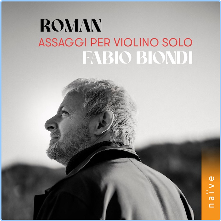 Roman Assaggi Per Violino Solo Fabio Biondi (2024) 24 96 Y3q0vp4di0xq