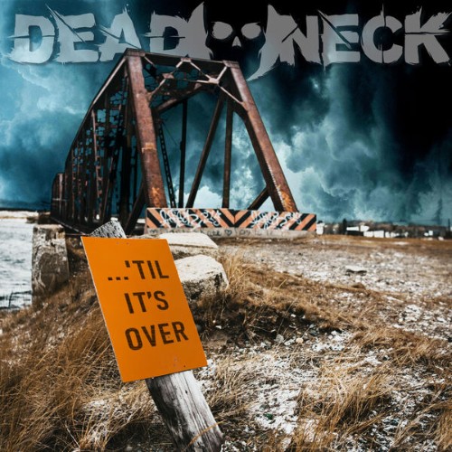 Dead Neck - ...'Til It's Over (2026)