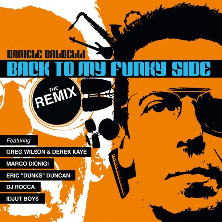 Daniele Baldelli - Back To My Funky Side (The Remix) (2014)