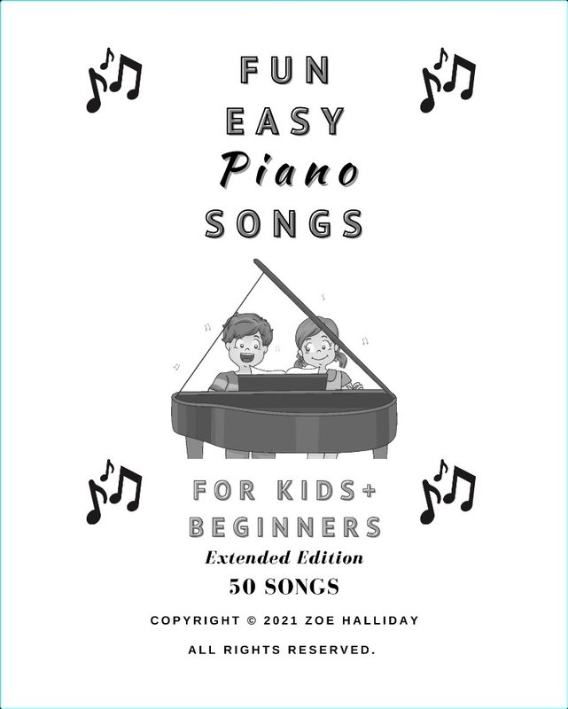 Fun And Easy Piano Songs For Kids And Beginners Extended Edition Easy Piano Classics With Fingering + Letters Above Notes