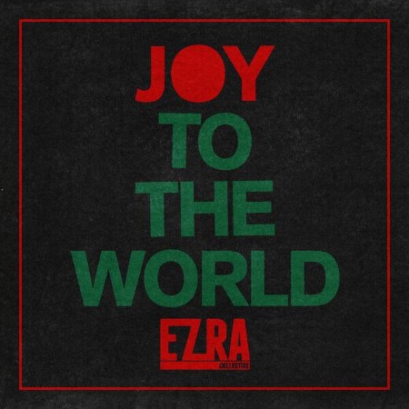 Ezra Collective - Joy To The World (2025)