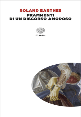 Roland Barthes – Frammenti di un discorso amoroso (2025)