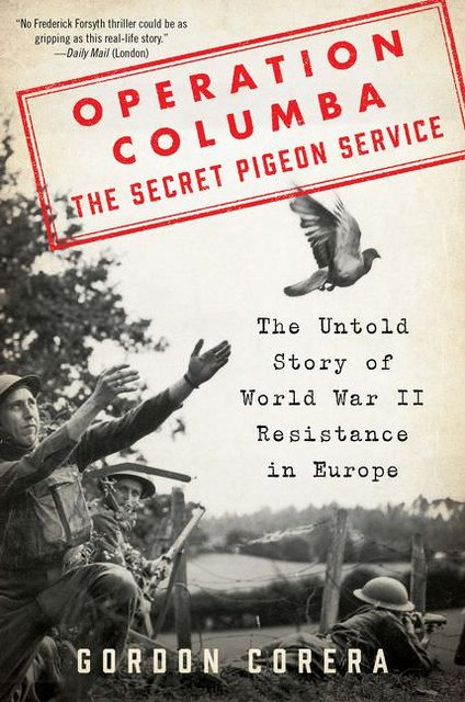 Book Review: Operation Columba – The Secret Pigeon Service by Gordon Corera