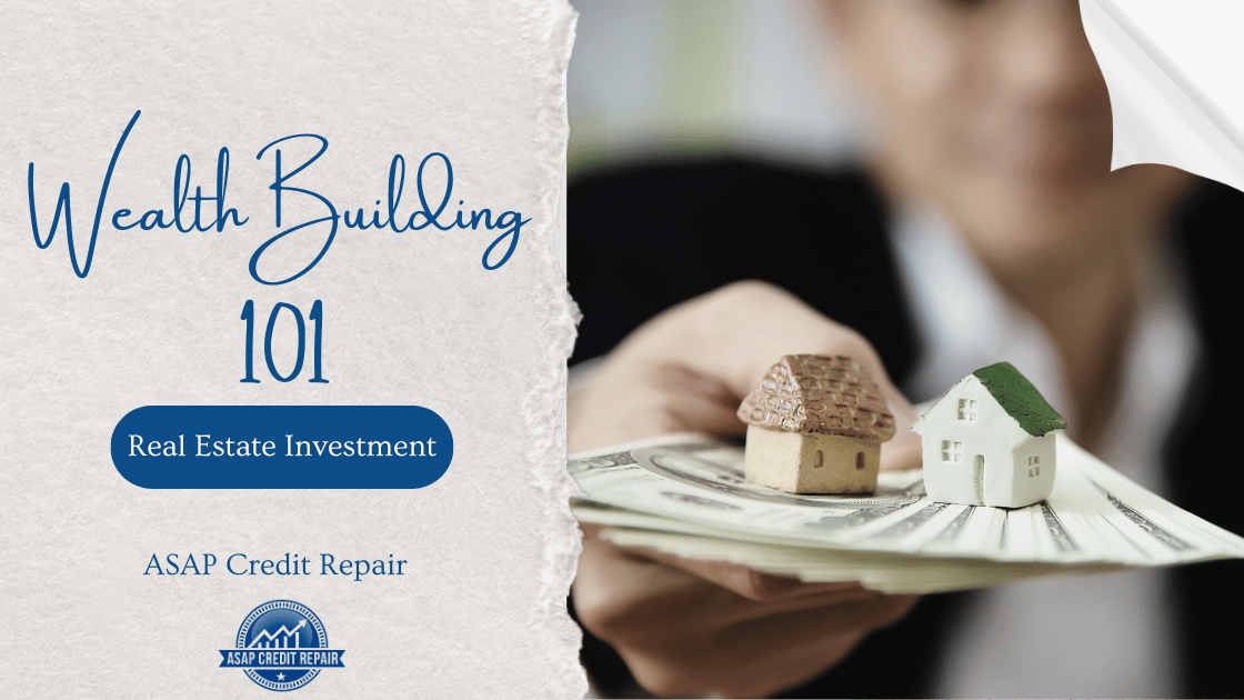 Wealth Building 101: Dive into Real Estate Investment