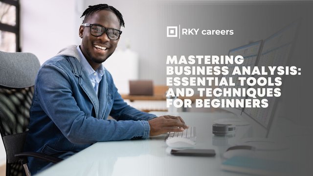 Business Analysis: Essential Tools And Techniques (2025)