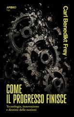 Carl Benedikt Frey – Come il progresso finisce (2026)
