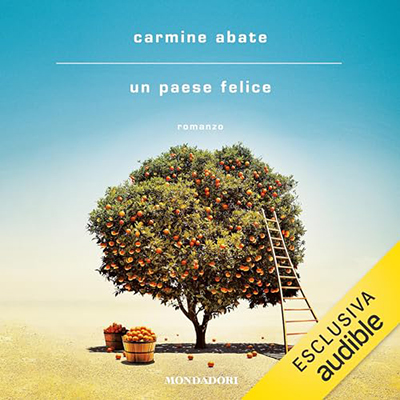 Carmine Abate - Un paese felice (2023) (mp3 - 128 kbps)
