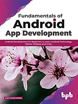 Fundamentals of Android App Development: Android Development for Beginners to Learn Android Technology (True EPUB)