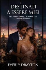 Everly Drayton – Destinati a Essere Miei (2026)
