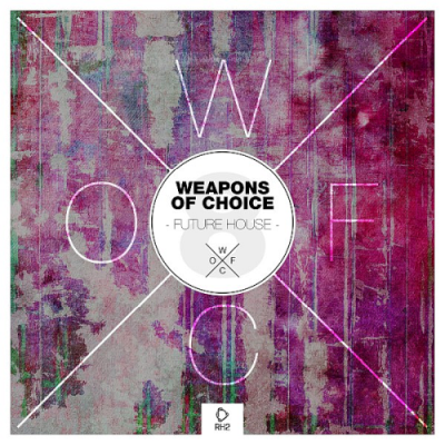 VA - Weapons of Choice - Future House #8 (2019)