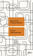 Mauro Ceruti, Francesco Bellusci – Per una civiltà della Terra (2026)