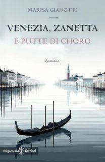 Marisa Gianotti - Venezia, Zanetta e putte di choro (2024)