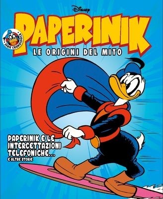 Paperinik Le Origini Del Mito 05 - Paperinik e le intercettazioni telefoniche (Settembre 2019)