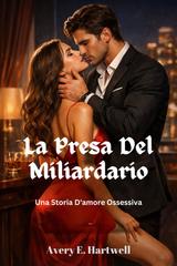 Avery E. Hartwell – La presa del miliardario (2026)