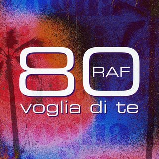 [Obrazek: 00-raf-80-voglia-di-te-single-web-it-2023-uova.jpg]