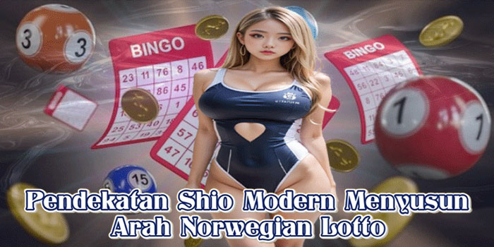 Pendekatan Shio Modern Menyusun Arah Norwegian Lotto