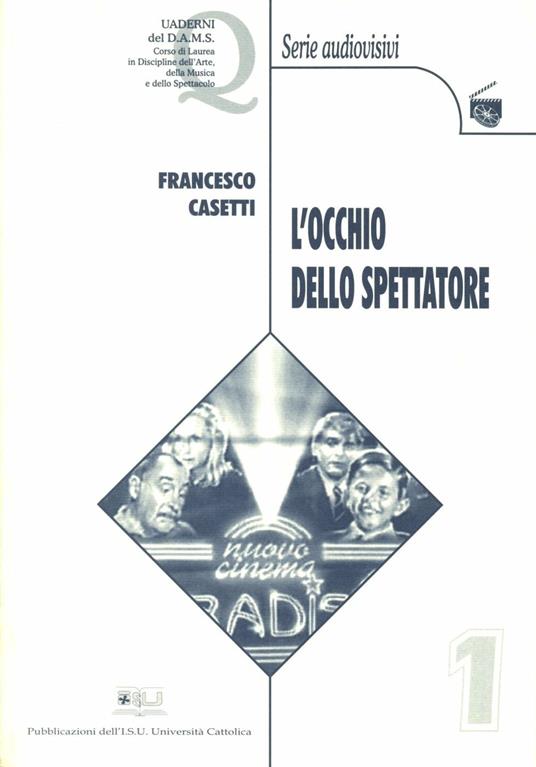 Francesco Casetti - L'occhio dello spettatore (2000)