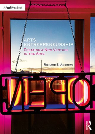 Arts Entrepreneurship  Creating a New Venture in the Arts