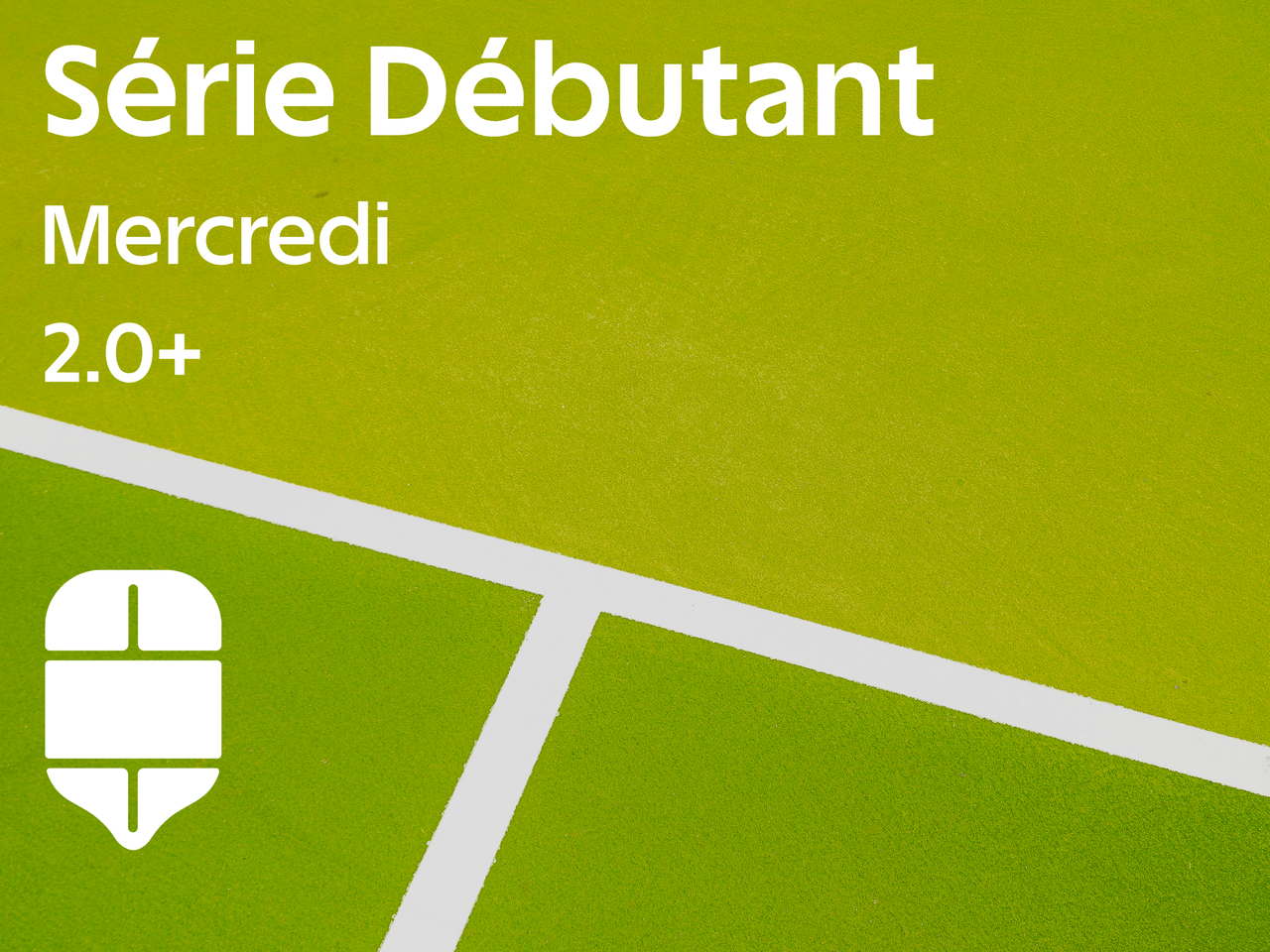 Série Débutant - Mercredi