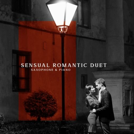 Jazz Sax Lounge Collection   Sensual Romantic Duet: Saxophone & Piano, Jazz de la Saint Valentin (2022)